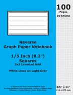 Reverse Graph Paper Notebook: 0.2 Inch (1/5 in) Squares; 8.5" x 11"; 216 x 279 mm; 100 Pages; 50 Sheets; White Lines on Light Gray; Inverted 5x5 Quad Grid; Cyan Matte Cover