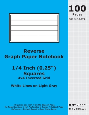 Reverse Graph Paper Notebook: 0.25 Inch (1/4 in) Squares; 8.5" x 11"; 216 x 279 mm; 100 Pages; 50 Sheets; White Lines on Light Gray; Inverted 4x4 Quad Grid; Cyan Matte Cover - Cactus, Marc, and Cactus Publishing Inc