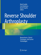 Reverse Shoulder Arthroplasty: Clinical Techniques and Devices