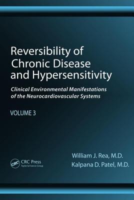 Reversibility of Chronic Disease and Hypersensitivity, Volume 2: The Effects of Environmental Pollutants on the Organ System - Rea William, J