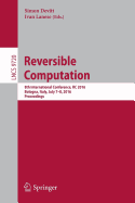 Reversible Computation: 8th International Conference, Rc 2016, Bologna, Italy, July 7-8, 2016, Proceedings