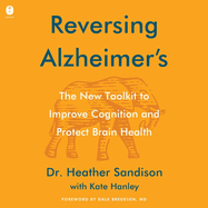 Reversing Alzheimer's: The New Toolkit to Improve Cognition and Protect Brain Health