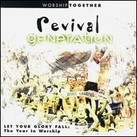 Revial Generation: Let Your Glory Fall - The Year in Worship - Various Artists