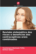 Reviso sistemtica dos riscos e benefcios dos contraceptivos orais combinados