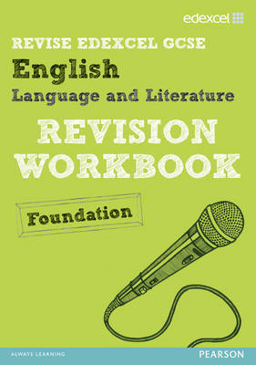 Revise Edexcel: Edexcel GCSE English Language and Literature Revision Workbook Foundation - Beauman, Janet, and Pearce, Alan, and Taylor, Pam