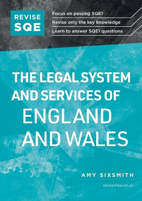 Revise SQE The Legal System and Services of England and Wales: SQE1 Revision Guide - Sixsmith, Amy