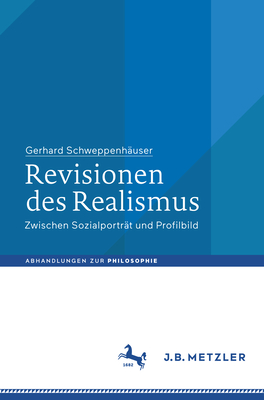 Revisionen Des Realismus: Zwischen Sozialportr?t Und Profilbild - Schweppenh?user, Gerhard