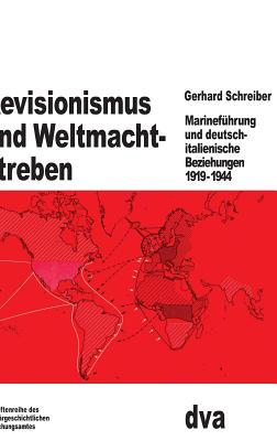 Revisionismus und Weltmachtstreben - Schreiber, Gerhard