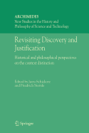 Revisiting Discovery and Justification: Historical and philosophical perspectives on the context distinction
