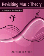 Revisiting Music Theory: A Guide to the Practice