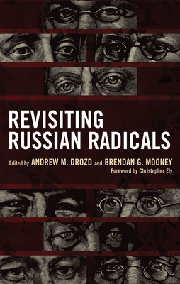 Revisiting Russian Radicals - Drozd, Andrew M (Contributions by), and Mooney, Brendan G (Contributions by), and Byrd, Charles L (Contributions by)