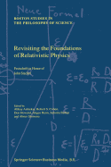 Revisiting the Foundations of Relativistic Physics: Festschrift in Honor of John Stachel