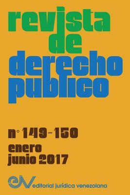 Revista de Derecho Pblico (Venezuela), No. 149-150, Enero-Junio 2017 - Brewer Car?as, Allan R (Director)