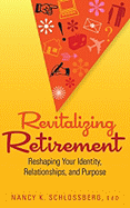 Revitalizing Retirement: Reshaping Your Identity, Relationships, and Purpose