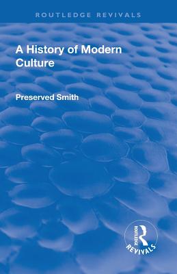 Revival: A History of Modern Culture: Volume II (1934): The Enlightenment 1687 - 1776 - Smith, Preserved