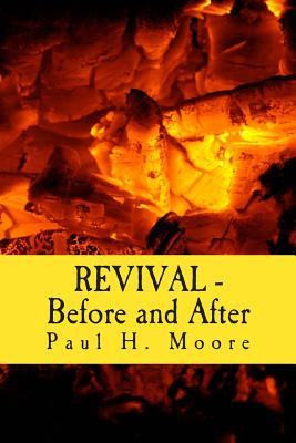 REVIVAL - Before and After - Moore, Paul H