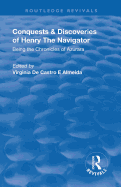 Revival: Conquests and Discoveries of Henry the Navigator: Being the Chronicles of Azurara (1936): Being the Chronicles of Azurara