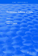 Revival: Continuous Cultures of Cells (1981): Volume II