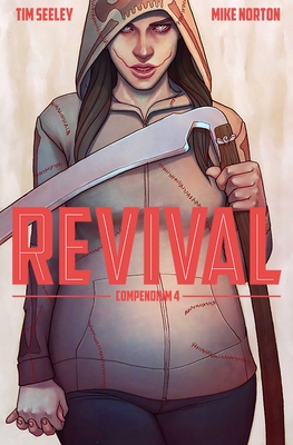 Revival Deluxe Collection, Volume 4 - Seeley, Tim, and Norton, Mike, and Frison, Jenny