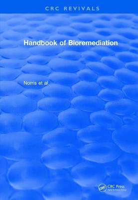 Revival: Handbook of Bioremediation (1993) - Norris, Robert D