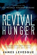 Revival Hunger: Finding Genuine Revival Among Fluff and Hype