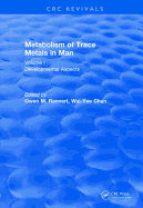 Revival: Metabolism of Trace Metals in Man Vol. I (1984): Developmental Aspects