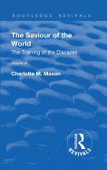 Revival: The Saviour of the World - Volume VI (1914): The Training of the Disciples