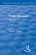 Revival: Trade Unionism (1900): New and Old