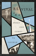 Revival: When God Comes to Church