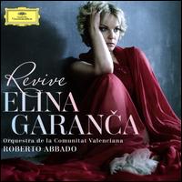 Revive - Elina Garanca (mezzo-soprano); Cor de la Generalitat Valenciana (choir, chorus); Orquestra de la Comunitat Valenciana;...