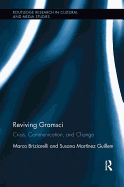 Reviving Gramsci: Crisis, Communication, and Change