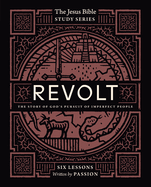 Revolt Bible Study Guide: The Story of God's Pursuit of Imperfect People