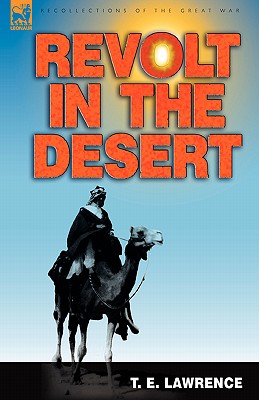 Revolt in the Desert - Lawrence, T E