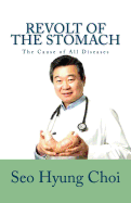 Revolt of the Stomach: Phlegm Mass Disorder: The Cause of All Diseases