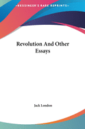 Revolution And Other Essays