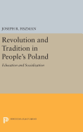 Revolution and Tradition in People's Poland: Education and Socialization