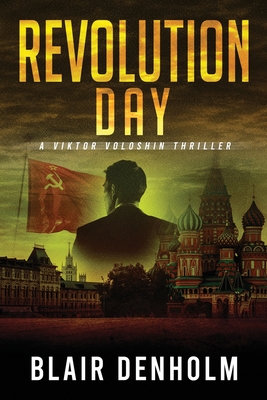 Revolution Day: A suspense and spy thriller - Denholm, Blair