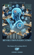 Revolution in Education: The Future of Learning with AI