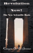 Revolution Now!: The New Scientific Basis