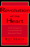 Revolution of Heart - Shore, Bill, and Shore, William H