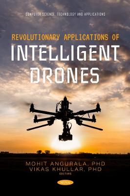 Revolutionary Applications of Intelligent Drones - Angurala, Mohit (Editor)