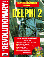 Revolutionary Guide to Delphi 2 - Long, Brian, and Wrox Development