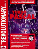 Revolutionary Guide to Turbo Pascal - Borodich, Yuri, and Valvachov, A, and Leonenko, V