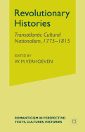 Revolutionary Histories: Cultural Crossings 1775-1875