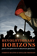 Revolutionary Horizons: Popular Struggle in Bolivia