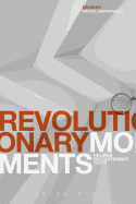 Revolutionary Moments: Reading Revolutionary Texts