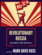 Revolutionary Russia: Documents and Materials