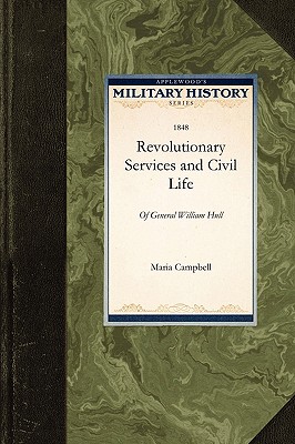 Revolutionary Services and Civil Life - Maria Campbell, Campbell, and Campbell, Maria (Abridged by)