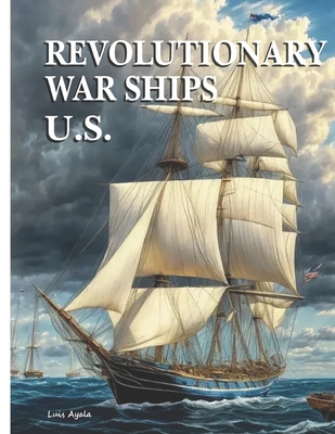 Revolutionary War Ships - U.S. - Ayala, Luis