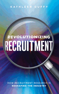 Revolutionizing Recruitment: How Recruitment Research Is Reshaping the Industry